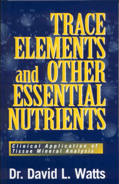 Book: Trace Elements & Other Essential Nutrients - Dr David L. Watts